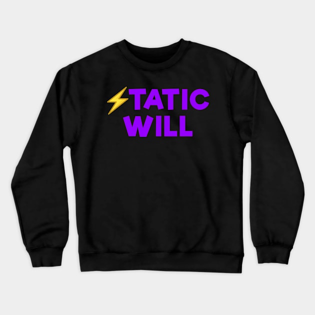 Static will Purple Crewneck Sweatshirt by Dolta